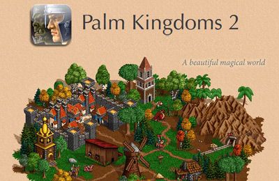 Download Palm Kingdoms 2 Deluxe iOS 4.2 game free.