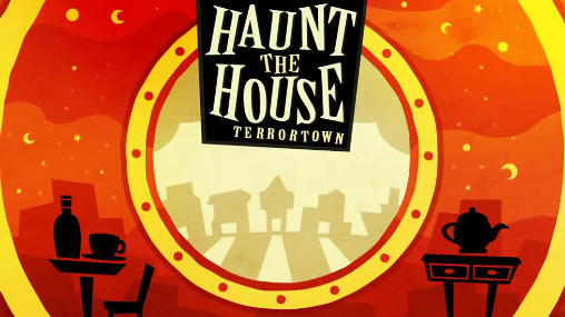 Game Haunt the house: Terrortown for iPhone free download.
