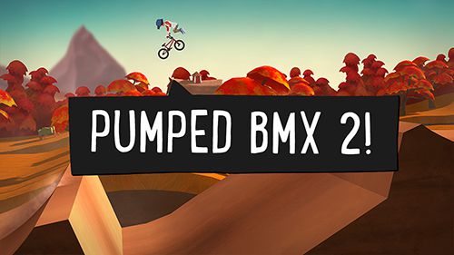 Download Pumped BMX 2 iPhone Sports game free.