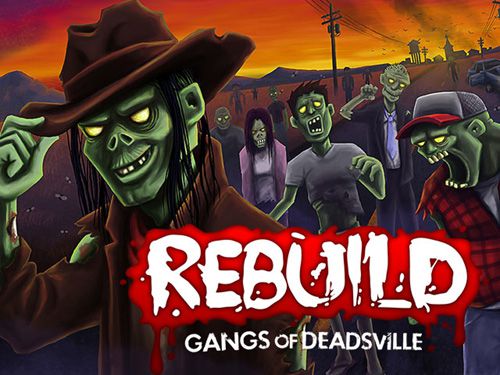 Game Rebuild 3: Gangs of Deadsville for iPhone free download.