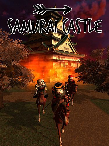 Download Samurai castle iPhone 3D game free.