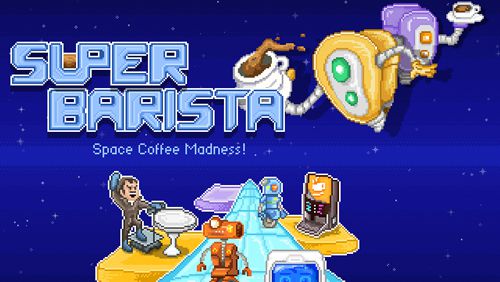 Game Super barista for iPhone free download.