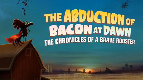 Game The abduction of bacon at dawn: The chronicles of a brave rooster for iPhone free download.