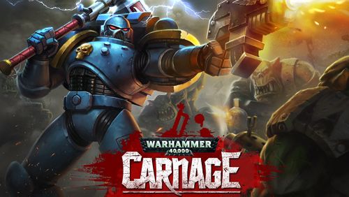 Game Warhammer 40 000: Carnage for iPhone free download.