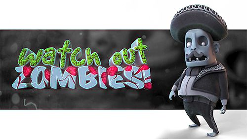 Game Watch out zombies! for iPhone free download.