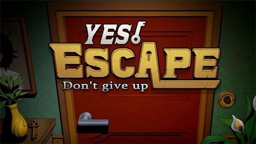 Game Yes, escape: Don't give up for iPhone free download.