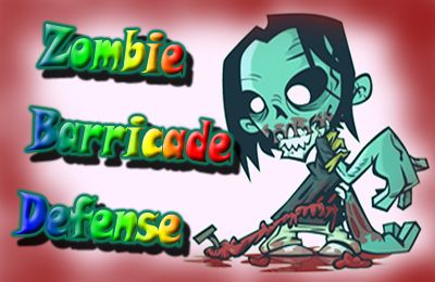 Game Zombie Barricade Defense for iPhone free download.