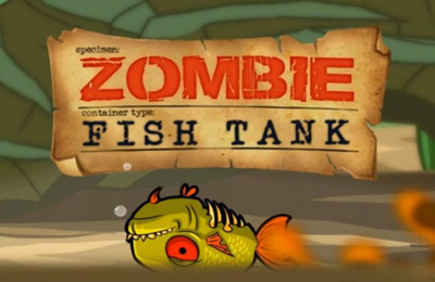 Game Zombie Fish Tank for iPhone free download.