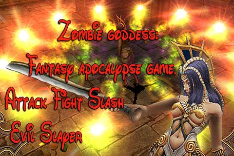 Game Zombie goddess: Fantasy apocalypse game. Attack Fight Slash Evil Slayer for iPhone free download.