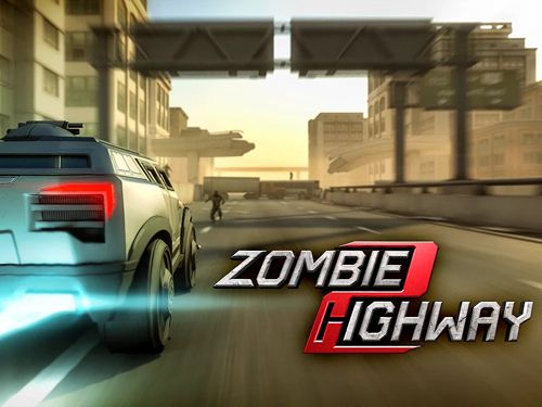 Game Zombie highway 2 for iPhone free download.