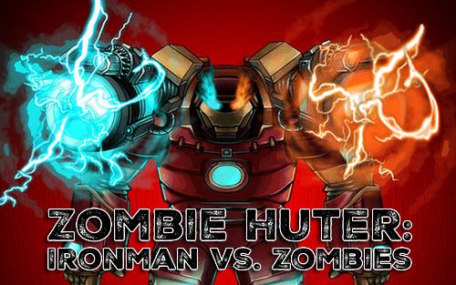 Game Zombie huter: Ironman vs. zombies for iPhone free download.
