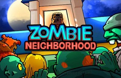 Game Zombie Neighborhood for iPhone free download.