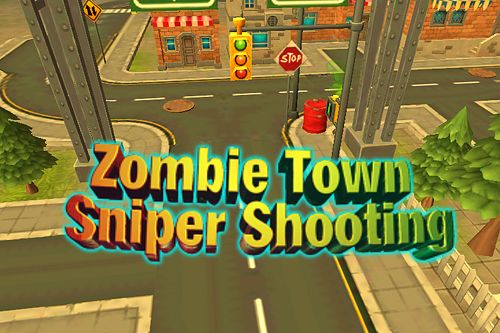 Game Zombie town: Sniper shooting for iPhone free download.