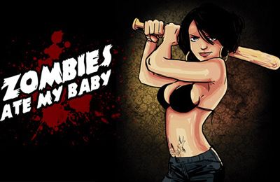 Game Zombies Ate My Baby for iPhone free download.