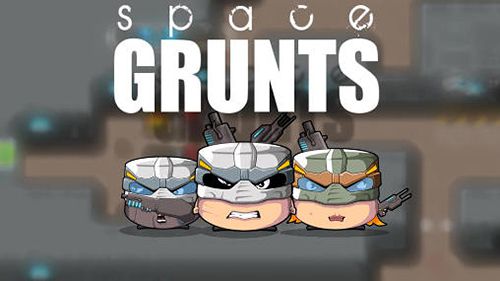 Game Space grunts for iPhone free download.