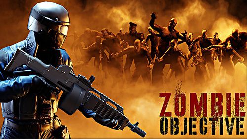 Game Zombie objective for iPhone free download.