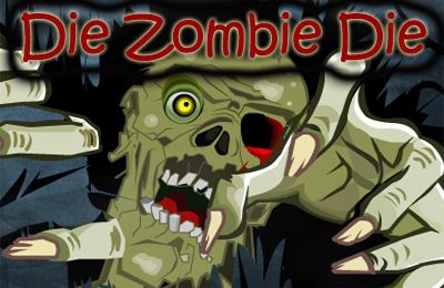 Game Die Zombie Die for iPhone free download.