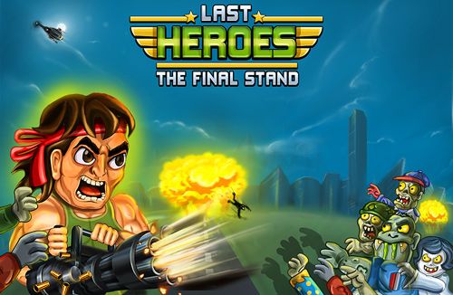 Game Last heroes: The final stand for iPhone free download.