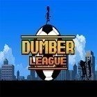Download game Dumber league for free and Gangstar: Rio City of Saints for iPhone and iPad.