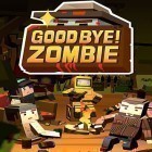 Download game Good bye! Zombie for free and Shadow Gun for iPhone and iPad.