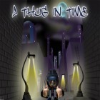 Download game A Thug In Time for free and Mystery of the ancients: Mud water creek for iPhone and iPad.