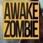 Download game Awake Zombie for free and Talking Tom Cat 2 for iPhone and iPad.