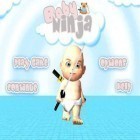Download game Baby Ninja for free and Zombie Duck Hunt for iPhone and iPad.