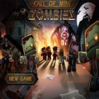 Download game Call of Mini: Zombies for free and Song of swords for iPhone and iPad.