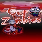 Download game Cut the zombies for free and Vampires vs. Zombies for iPhone and iPad.