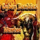 Download game Cyber Zombies Wanted for free and Track & tricks for iPhone and iPad.