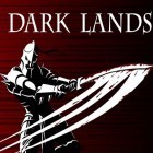 Download game Dark lands for free and Shardlands for iPhone and iPad.