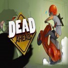 Download game Dead Ahead for free and Action of mayday: Zombie world for iPhone and iPad.