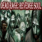 Download game Dead Rage: Revenge Soul HD for free and Pac-man for iPhone and iPad.