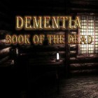 Download game Dementia: Book of the dead for free and The secret of raven rock for iPhone and iPad.
