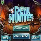 Download game Devil Hunter I for free and Subway Surfers for iPhone and iPad.
