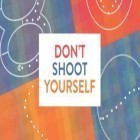 Download game Don't Shoot Yourself! for free and Icy Tower for iPhone and iPad.