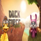 Download game Duck force for free and Crash Birds Islands for iPhone and iPad.