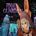 Download game Final Guardian for free and Metal fist for iPhone and iPad.
