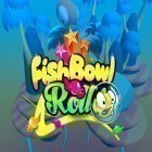 Download game Fish bowl roll for free and Aiko Island for iPhone and iPad.