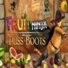 Download game Fruit Ninja: Puss in Boots for free and Onion knigh for iPhone and iPad.