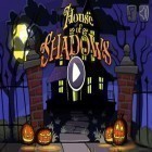 Download game House of Shadows for free and Hit Tennis 3 for iPhone and iPad.