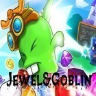 Download game Jewel and goblin for free and Bounce on back for iPhone and iPad.