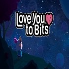 Download game Love you to bits for free and iMovie for iPhone and iPad.