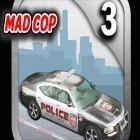 Download game Mad Cop 3 for free and Uber racer 3D monster truck: Nightmare for iPhone and iPad.
