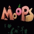 Download game Moops for free and Coin princess for iPhone and iPad.