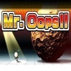 Download game Mr.Oops!! for free and Lumber Jacked for iPhone and iPad.