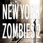 Download game N.Y.Zombies 2 for free and Five nights at Freddy's 2 for iPhone and iPad.