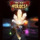Download game Oh My Heroes! for free and Subway Surfers for iPhone and iPad.