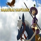 Download game Samurai Santaro for free and Protect forest for iPhone and iPad.
