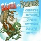 Download game Santa vs Zombies 3D for free and Legend of the Cryptids for iPhone and iPad.